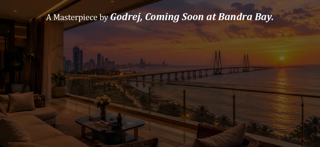 Godrej Bandra Reclamation - A Masterpiece by Godrej, Coming Soon at Bandra Bay